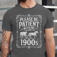 Please Be Patient I'm From The 1900s Old Man Unisex Jersey T-Shirt Please Be Patient I'm From The 1900s Old Man Unisex Jersey T-Shirt