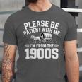 Please Be Patient With My I'm From The 1900s Retirement Unisex Jersey T-Shirt Please Be Patient With My I'm From The 1900s Retirement Unisex Jersey T-Shirt