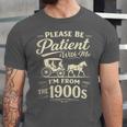 Please Be Patient With Me I'm From The 1900s Retro Unisex Jersey T-Shirt