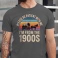 Please Be Patient With My I'm From The 1900s Retro Unisex Jersey T-Shirt
