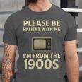 Please Be Patient With Me I'm From The 1900s Television Set Unisex Jersey T-Shirt