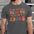 Please Be Patient With Me I'm From The 1900s Trendy Boho Unisex Jersey T-Shirt Please Be Patient With Me I'm From The 1900s Trendy Boho Unisex Jersey T-Shirt
