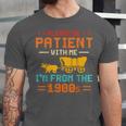Please Be Patient I'm From The 1900s Please Be Patient Unisex Jersey T-Shirt