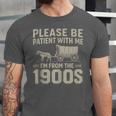 Please Be Patient I'm From The 1900s Vintage Over The Hill Unisex Jersey T-Shirt Please Be Patient I'm From The 1900s Vintage Over The Hill Unisex Jersey T-Shirt