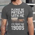 Please Be Patient With Me I'm From The 1900s Vintage Retro Unisex Jersey T-Shirt