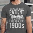 PLEASE BE PATIENT I'M FROM THE 1900s Vintage 1900s Retro Unisex Jersey T-Shirt