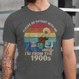 Please Be Patient With Me I'm From The 1900s Vintage Sarcasm Unisex Jersey T-Shirt Please Be Patient With Me I'm From The 1900s Vintage Sarcasm Unisex Jersey T-Shirt