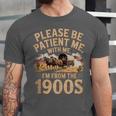 Please Be Patient I'm From The 1900s Vintage Western Humor Unisex Jersey T-Shirt