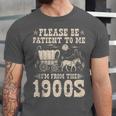Please Be Patient To Me I'm From The 1900s Wild West Vintage Unisex Jersey T-Shirt
