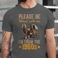 Please Be Patient With Mee I'm From The 1900s Unisex Jersey T-Shirt Please Be Patient With Mee I'm From The 1900s Unisex Jersey T-Shirt
