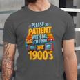 Please Be Patient-With Me I'm From The 1900s Retro 90's Unisex Jersey T-Shirt Please Be Patient-With Me I'm From The 1900s Retro 90's Unisex Jersey T-Shirt