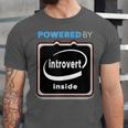 Powered By Introvert Inside Embrace Your Quiet Strength Unisex Jersey T-Shirt