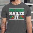 Pre-School Nailed It Shirt GraduationShirt Unisex Jersey T-Shirt