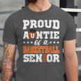 Proud Auntie Of a Basketball Senior 2026 Graduation Gifts Unisex Jersey T-Shirt