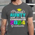 Proud Aunty Of Kindergarten Graduate 2024 Graduation Aunty Unisex Jersey T-Shirt