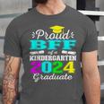 Proud Bff Of Kindergarten Graduate 2024 Graduation Bff Unisex Jersey T-Shirt