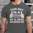 Proud Brother Of 2022 Graduate Class Of 2022 Graduation Unisex Jersey T-Shirt