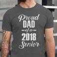 Proud Dad Of A 2018 Senior GraduationShirt Unisex Jersey T-Shirt