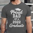 Proud Dad Of a 2022 Graduate Class Of 2022 Graduation Unisex Jersey T-Shirt