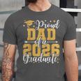 Proud Dad Of A 2026 Graduate Senior Graduation Class Of 2026 Unisex Jersey T-Shirt