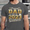 Proud Dad Of a Class Of 2023 Graduate Senior Graduation Unisex Jersey T-Shirt