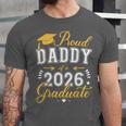 Proud Daddy Of a Class Of 2026 Graduate For Graduation Unisex Jersey T-Shirt
