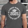 Proud Mama Of a Class Of 2025 Graduate Graduation 2025 Unisex Jersey T-Shirt