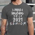 Proud Mom Of a 2021 Senior Graduation Unisex Jersey T-Shirt