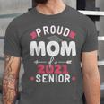 Proud Mom Of a 2021 Senior Year School Graduation Party Unisex Jersey T-Shirt