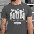 Proud Mom Of 2025 Graduate Senior Mom 25 Graduation Unisex Jersey T-Shirt