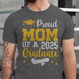 Proud Mom Of A 2025 Graduate Senior Class Of 2025 Graduation Unisex Jersey T-Shirt