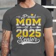 Proud Mom Of a 2025 Senior Graduate Graduation Unisex Jersey T-Shirt