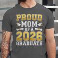 Proud Mom Of A 2026 Graduate Shirt Class Of 2026 Graduation Unisex Jersey T-Shirt