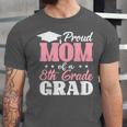 Proud Mom Of An Awesome 8th Grade Graduate 2026 Graduation Unisex Jersey T-Shirt