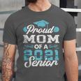 Proud Mom Of a Class Of 2021 Senior Graduate Graduation Unisex Jersey T-Shirt