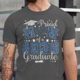Proud Mom Of a Class Of 2026 Graduate Senior Graduation Unisex Jersey T-Shirt