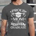 Proud Mom Of PhD Graduate Doctorate Graduation Unisex Jersey T-Shirt