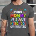 Proud MOMMY Of a 2025 Preschool Graduate Graduation Unisex Jersey T-Shirt