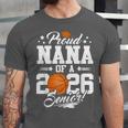 Proud Nana Of A 2026 Senior Basketball Graduation Unisex Jersey T-Shirt