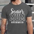 Proud Senior Mum Class Of 2026 Graduation 2026 Senior Mum Unisex Jersey T-Shirt