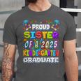 Proud SISTER Of a 2025 Kindergarten Graduate Graduation Unisex Jersey T-Shirt