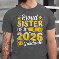 Proud Sister Of A 2026 Graduate Senior Class Graduation Unisex Jersey T-Shirt