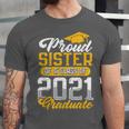 Proud Sister Of a Class Of 2021 Graduate Senior Graduation Unisex Jersey T-Shirt