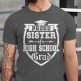 Proud Sister Of a High School Grad Senior Graduation Shirt Unisex Jersey T-Shirt