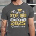 Proud Step Dad Of 2025 College Graduate Family 25 Graduation Unisex Jersey T-Shirt