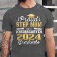 Proud Step Mom Of Kindergarten Graduate 2024 Graduation Step Unisex Jersey T-Shirt