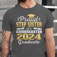 Proud Step Sister Of Kindergarten Graduate 2024 Graduation Unisex Jersey T-Shirt