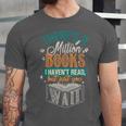There Is a Million Books I Haven't Read Unisex Jersey T-Shirt There Is a Million Books I Haven't Read Unisex Jersey T-Shirt