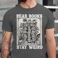 Read Books Stay Weird Introvert Book Lover Book Unisex Jersey T-Shirt Read Books Stay Weird Introvert Book Lover Book Unisex Jersey T-Shirt