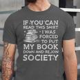 If You Can Read This I Was Forced To Put My Book Down Reader Unisex Jersey T-Shirt